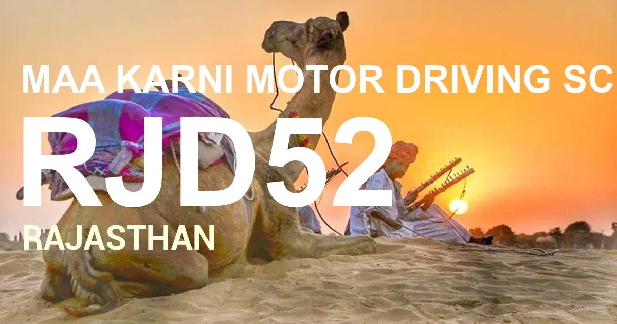 RJD52 || MAA KARNI MOTOR DRIVING SCHOOL KUCHAMAN CITY